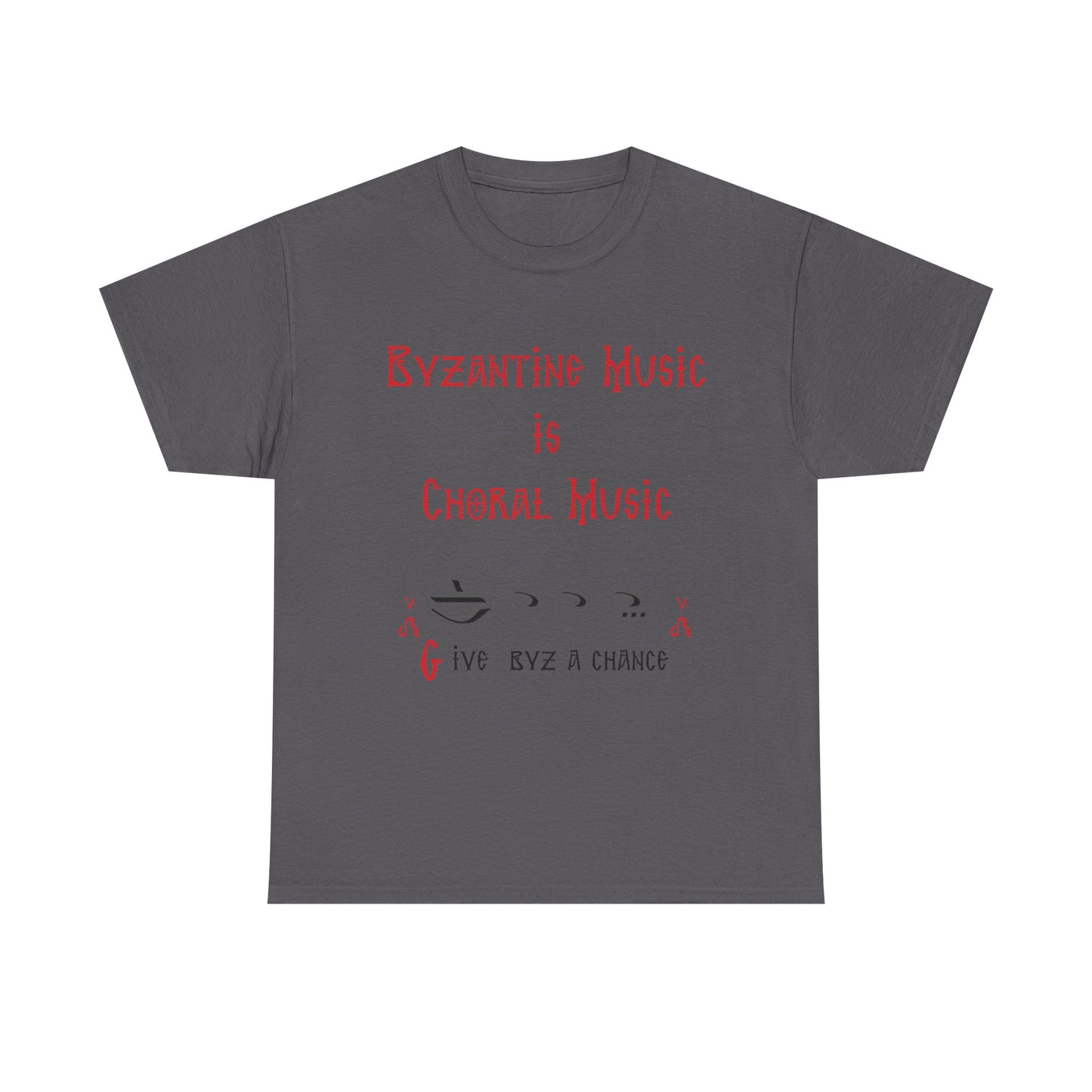 Byzantine Music Is Choral Music T-Shirt