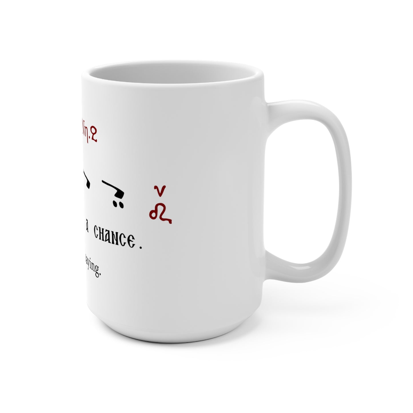 15oz Ceramic Mug — Byzantine Chant Notation 'Give Byz a Chance' Coffee Cup, no oxeía or barlines