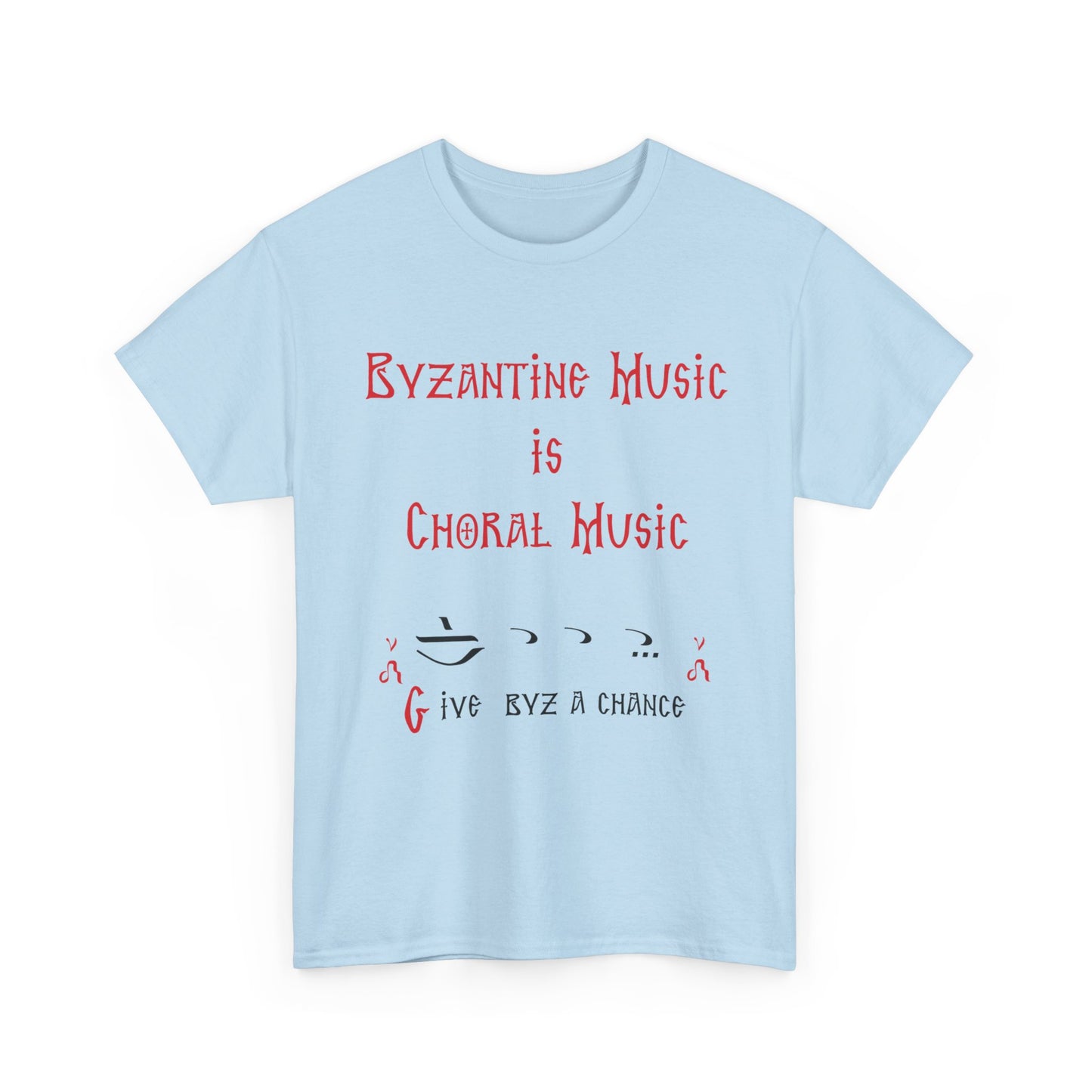 Byzantine Music Is Choral Music T-Shirt