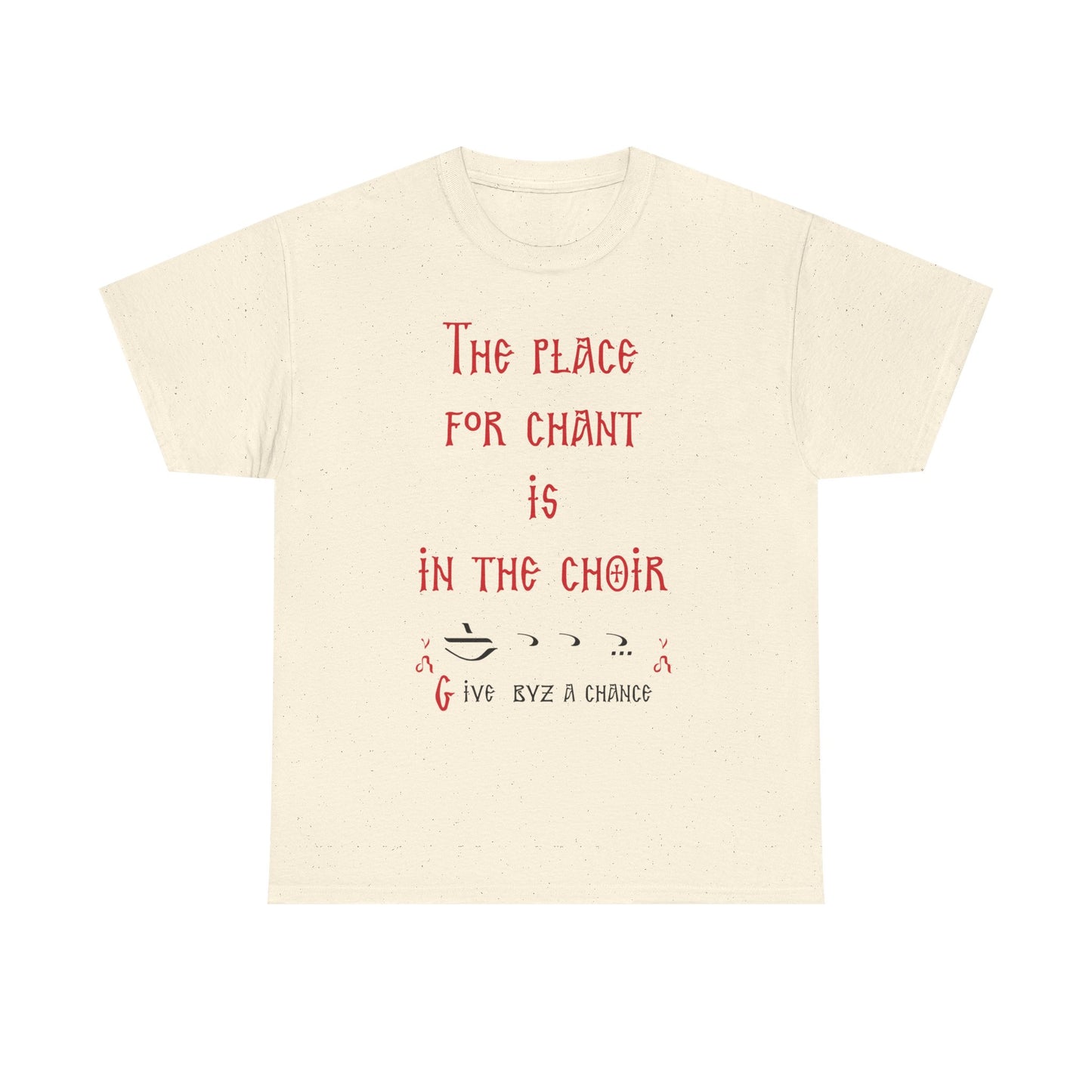 The Place For Chant Is In The Choir T-Shirt