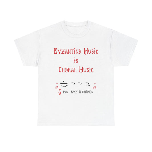 Byzantine Music Is Choral Music T-Shirt