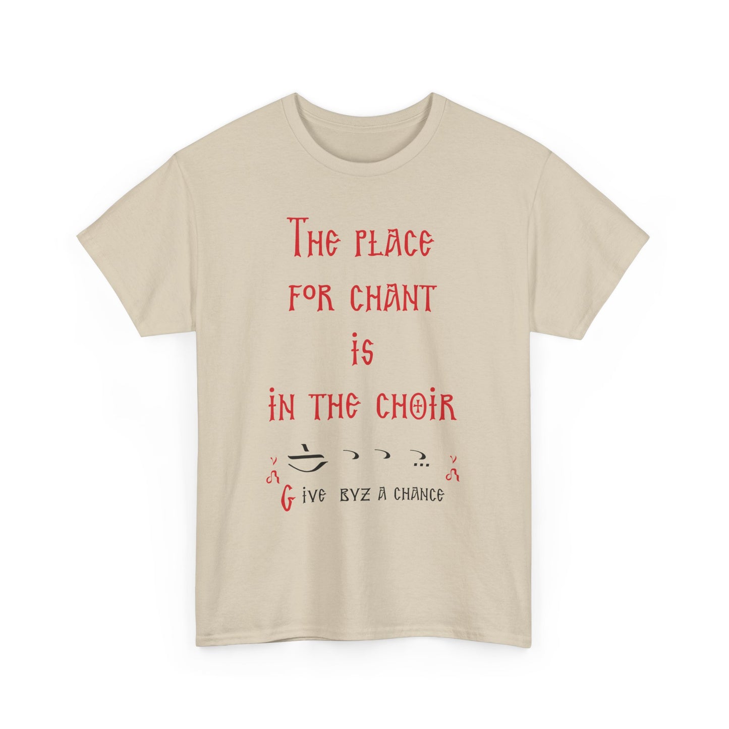 The Place For Chant Is In The Choir T-Shirt
